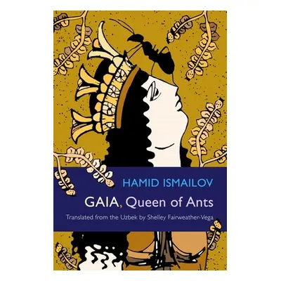 "Gaia, Queen of Ants" - "" ("Ismailov Hamid")(Paperback)