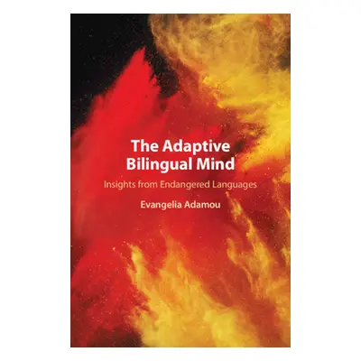 "The Adaptive Bilingual Mind" - "" ("Adamou Evangelia")(Pevná vazba)