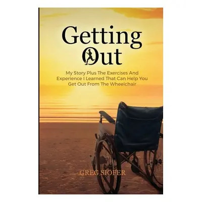 "Getting Out" - "" ("Siofer Greg")(Paperback)