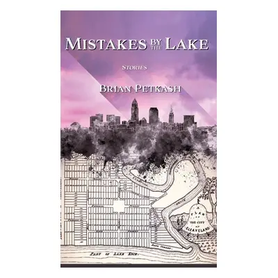 "Mistakes by the Lake" - "" ("Petkash Brian")(Pevná vazba)