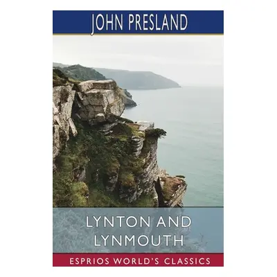 "Lynton and Lynmouth (Esprios Classics)" - "" ("Presland John")(Paperback)