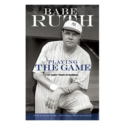 "Playing the Game: My Early Years in Baseball" - "" ("Ruth Babe")(Paperback)