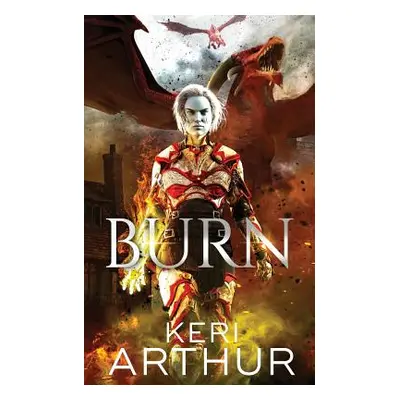 "Burn" - "" ("Arthur Keri")(Paperback)