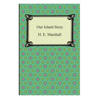 "Our Island Story" - "" ("Marshall H. E.")(Paperback)