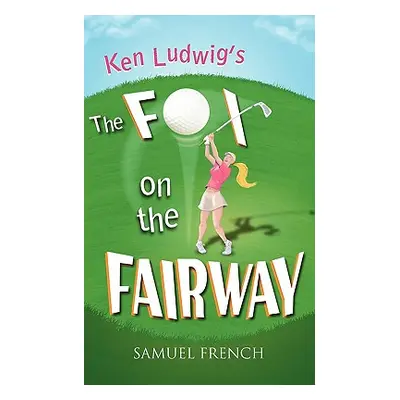 "The Fox on the Fairway" - "" ("Ludwig Ken")(Paperback)