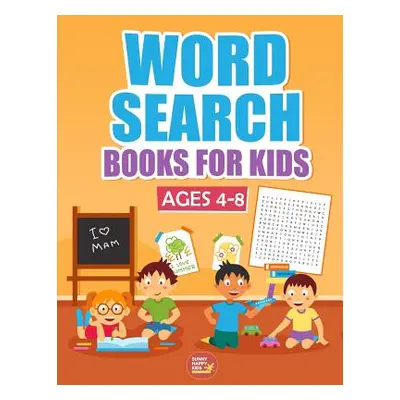 "Word Search Books For Kids Ages 4-8: 1000+ Words Of Fun And Challenging Large Print Puzzles Tha