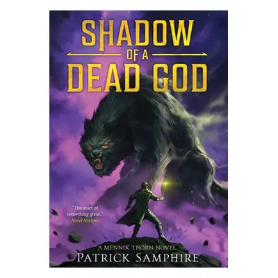 "Shadow of a Dead God: An Epic Fantasy Novel" - "" ("Samphire Patrick")(Pevná vazba)