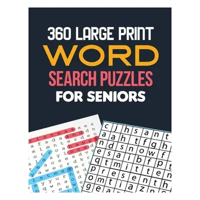 "360 Large Print Word Search Puzzles for Seniors: Word Search Brain Workouts, Word Searches to C