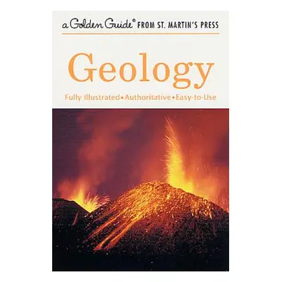 "Geology: A Fully Illustrated, Authoritative and Easy-To-Use Guide" - "" ("Rhodes Frank H. T.")(