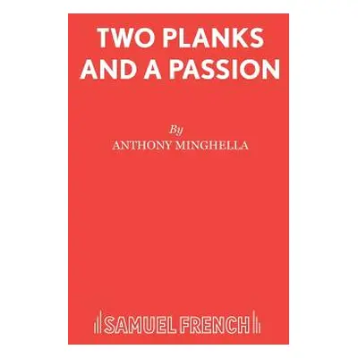 "Two Planks and A Passion" - "" ("Minghella Anthony")(Paperback)