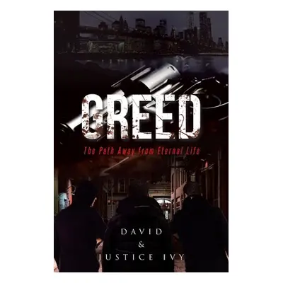 "Greed: The Path Away from Eternal Life" - "" ("Ivy David")(Paperback)