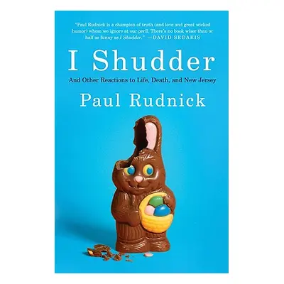 "I Shudder: And Other Reactions to Life, Death, and New Jersey" - "" ("Rudnick Paul")(Paperback)