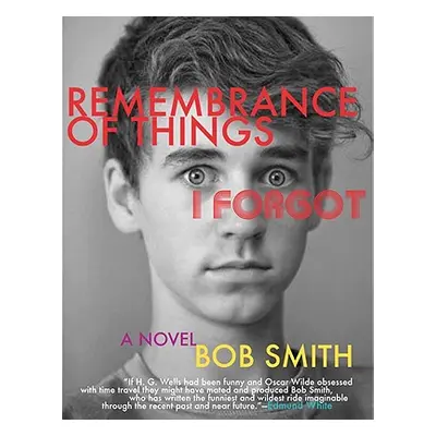 "Remembrance of Things I Forgot" - "" ("Smith Bob")(Pevná vazba)