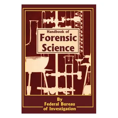 "Handbook of Forensic Science" - "" ("Federal Bureau of Investigation")(Paperback)