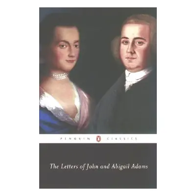 "The Letters of John and Abigail Adams" - "" ("Adams John")(Paperback)