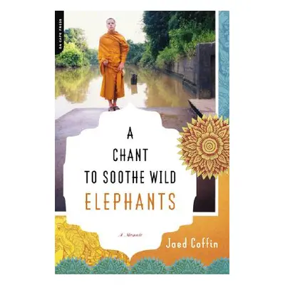 "A Chant to Soothe Wild Elephants" - "" ("Coffin Jaed")(Paperback)