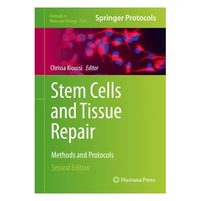 "Stem Cells and Tissue Repair: Methods and Protocols" - "" ("Kioussi Chrissa")(Pevná vazba)