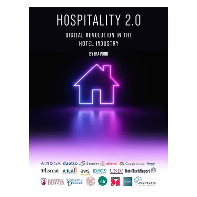 "Hospitality 2.0: Digital Revolution in the Hotel Industry" - "" ("Vouk Ira")(Paperback)