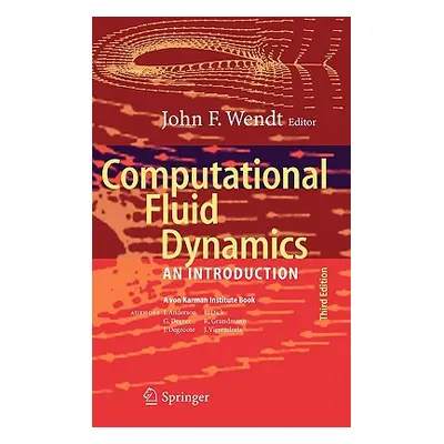 "Computational Fluid Dynamics: An Introduction" - "" ("Wendt John F.")(Pevná vazba)