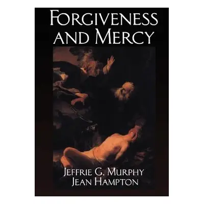 "Forgiveness and Mercy" - "" ("Murphy Jeffrie G.")(Paperback)