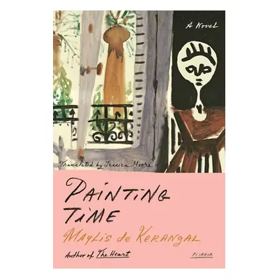 "Painting Time" - "" ("De Kerangal Maylis")(Paperback)