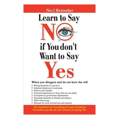 "Learn to Say No if You Don't Want to Say Yes" - "" ("Saran Renu")(Paperback)