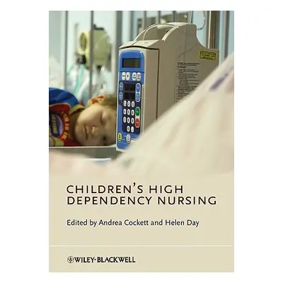 "Children s High Dependency Nursing" - "" ("Cockett Andrea")(Paperback)