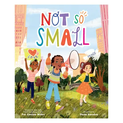 "Not So Small" - "" ("Miller Pat Zietlow")(Pevná vazba)