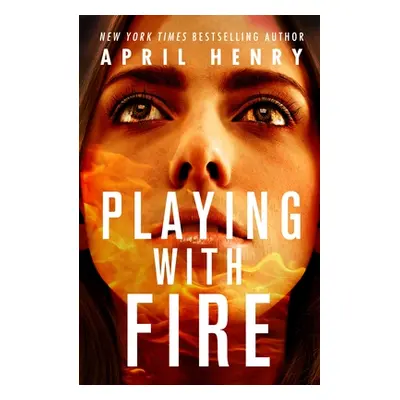 "Playing with Fire" - "" ("Henry April")(Paperback)