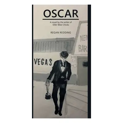 "Oscar: A Novel by the Writer of Killer Biker Chicks" - "" ("Redding Regan")(Paperback)