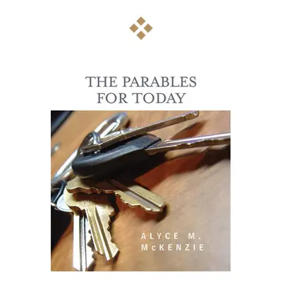 "The Parables for Today" - "" ("McKenzie Alyce M.")(Paperback)