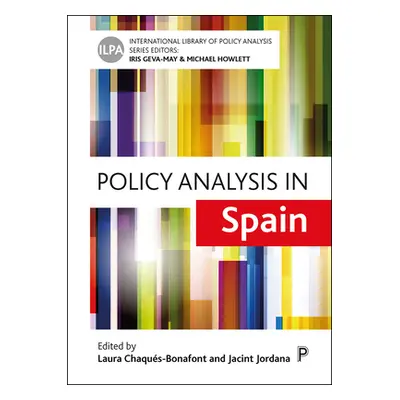 "Policy Analysis in Spain" - "" ("Chaqus-Bonafont Laura")(Pevná vazba)