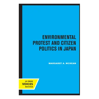 "Environmental Protest and Citizen Politics in Japan" - "" ("McKean Margaret")(Paperback)