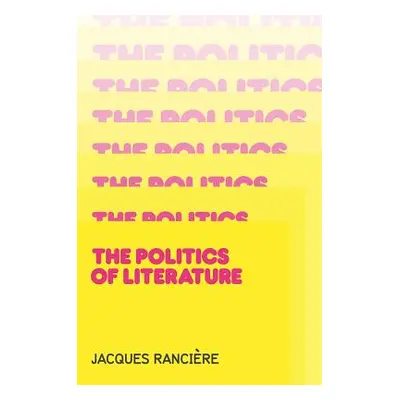 "Politics of Literature" - "" ("Rancire Jacques")(Paperback)