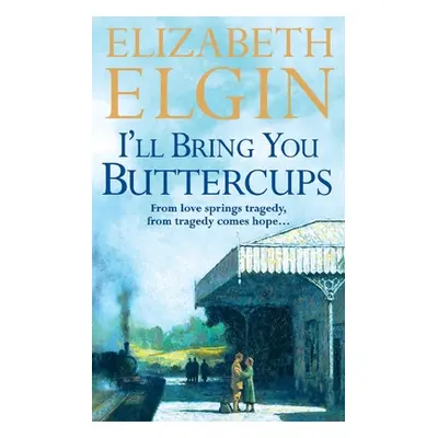 "I'll Bring You Buttercups" - "" ("Elgin Elizabeth")(Paperback / softback)