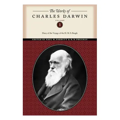 "The Works of Charles Darwin, Volume 1: Diary of the Voyage of the H. M. S. Beagle" - "" ("Darwi