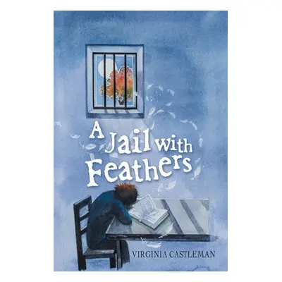 "A Jail with Feathers" - "" ("Castleman Virginia")(Paperback)