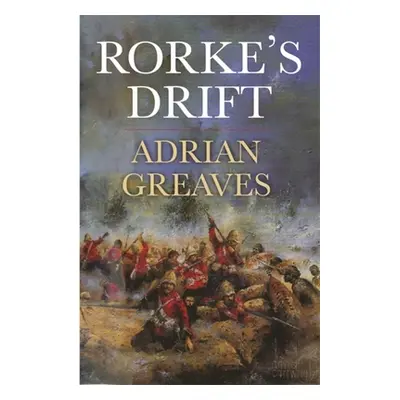 "Rorke's Drift" - "" ("Greaves Adrian")(Paperback)