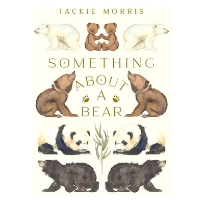 "Something about a Bear" - "" ("Morris Jackie")(Pevná vazba)