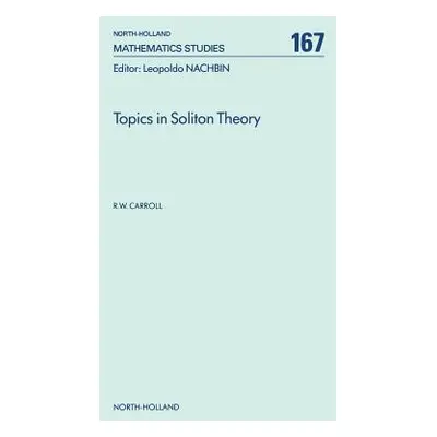 "Topics in Soliton Theory: Volume 167" - "" ("Carroll R. W.")(Pevná vazba)