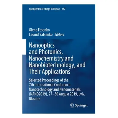 "Nanooptics and Photonics, Nanochemistry and Nanobiotechnology, and Their Applications: Selected