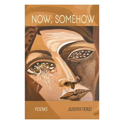 "Now, Somehow" - "" ("Terzi Judith")(Paperback)