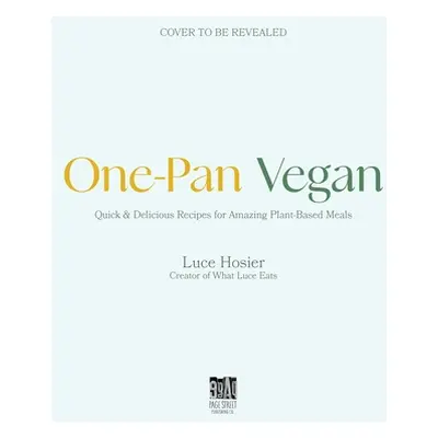 "One-Pan Vegan: The Simple Sheet Pan Solution for Fast, Flavorful Plant-Based Cooking" - "" ("Ho