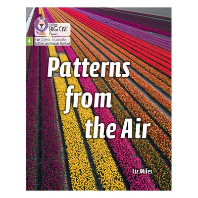 "Patterns from the Air" - "Phase 4 Set 2 Stretch and Challenge" ("Miles Liz")(Paperback / softba