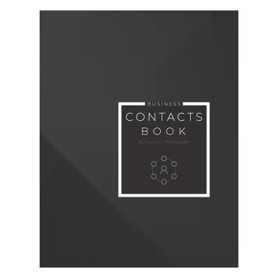 "Business Contacts Book: Contacts Manager for Small Business Owners" - "" ("Ibenholt Planners")(