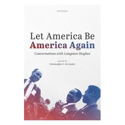 "Let America Be America Again: Conversations with Langston Hughes" - "" ("Hughes Langston")(Pevn