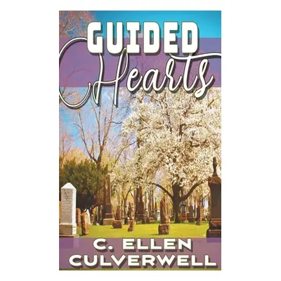 "Guided Hearts" - "" ("Culverwell C. Ellen")(Paperback)