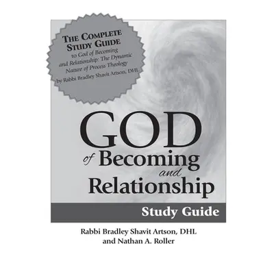 "God of Becoming & Relationship Study Guide" - "" ("Artson Bradley Shavit")(Paperback)