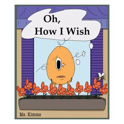 "Oh, How I Wish" - "" ("Kimms")(Pevná vazba)