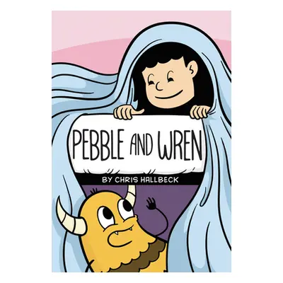 "Pebble and Wren" - "" ("Hallbeck Chris")(Paperback)